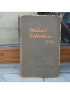 OPERE ALESE VOLUMUL 1 , MIHAIL SEBASTIAN , 1956  (TEATRU)