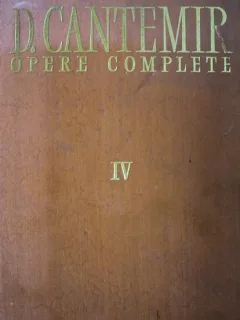 OPERE COMPLETE, IV, D. CANTEMIR
