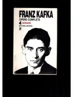 Opere complete - Scrisori - Franz Kafka
