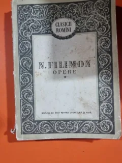 Opere I - N. Filimon (Clasicii romani)