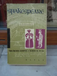 OPERE , IMBLINZIREA SCORPIEI , HENRIK AL IV-LEA , SHAKESPEARE
