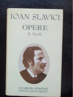 OPERE - IOAN SLAVICI VOL.II