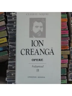 Opere , Ion Creanga , Volumul I si II