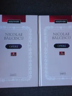 OPERE - NICOLAE BALCESCU  2 VOLUME