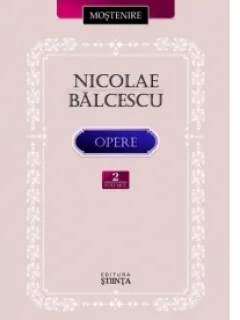 Opere - Nicolae Balcescu vol.2