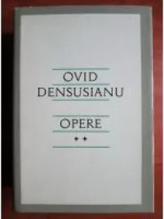 OPERE - OVID DENSUSIANU   VOL.II