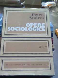 Opere sociologice - Petre Andrei  vol.4