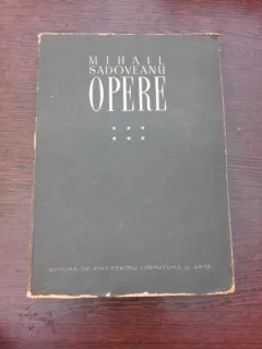 OPERE VI - MIHAIL SADOVEANU  POVESTIRI DIN RAZBOI, AMINTIRILE CAPRARULUI GHEORGHITA, FOI DE TOAMNA