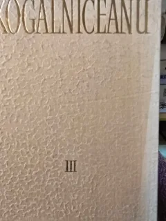Opere Vol. III - Mihail Kogalniceanu