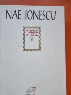Opere Vol. VI - Nae Ionescu