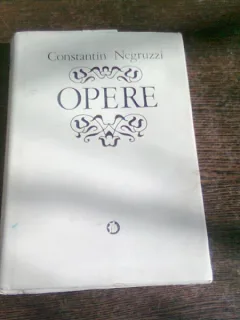 OPERE VOL.2 PROZA, POEZIE - CONSTANTIN NEGRUZZI