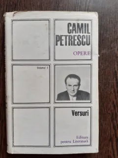 OPERE VOL.I, VERSURI - CAMIL PETRESCU