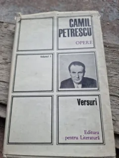 OPERE, VOL.I VERSURI - CAMIL PETRESCU