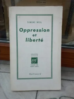 OPPRESSION ET LIBERTE , SIMONE WEIL