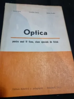 Optica, manual pentru anul IV de liceu clase speciale de fizica - Iancu iova
