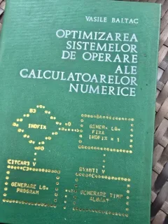 Optimizarea sistemelor de operare ale calculatoarelor numerice - Vasile Baltac