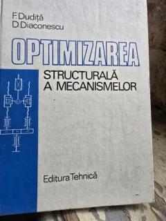 Optimizarea structurala a mecanismelor - F. Dudita, D. Diaconescu