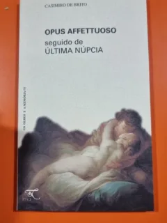 Opus Affettuoso - Casimiro de Brito