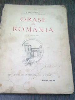 ORASE DIN ROMANIA - I. SIMIONESCU