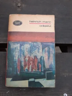 ORASELUL - HEINRICH MANN