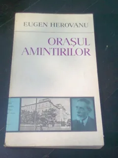 Orasul Amintirilor , Eugen Herovanu , 1975