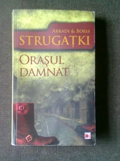 ORASUL DAMNAT - ARKADI AND BORIS STRUGATKI