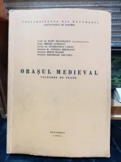 Orasul medieval, culegere de texte - Radu Manolescu