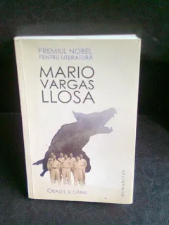 ORASUL SI CAINII , MARIO VARGAS LLOSA