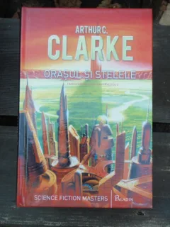 ORASUL SI STELELE - ARTHUR C. CLARKE