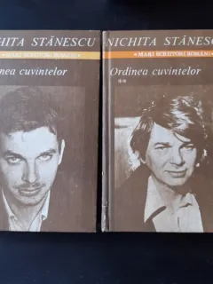 ORDINEA CUVINTELOR - NICHITA STANESCU 2 VOLUME