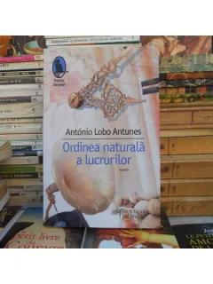 Ordinea naturala a lucrurilor , Antonio Lobo Antunes