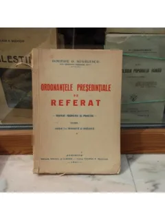 ORDONANATELE PRESEDINTIALE DE REFERAT , Dimitrie D. Negulescu