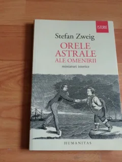 ORELE ASTRALE ALE OMENIRII-STEFAN ZWEIG