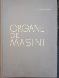 ORGANE DE MASINI - D.N. RESETOV