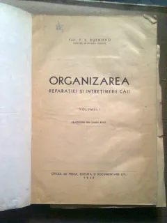ORGANIZAREA REPARATIEI SI INTRETINERII CAII - P.S. DURNOVO   VOL.1
