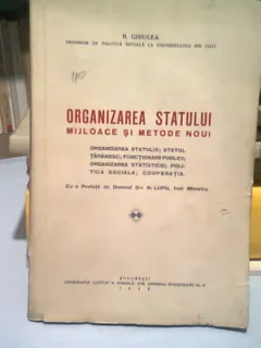 ORGANIZAREA STATULUI. MIJLOACE SI METODE NOI - N. GHIULEA