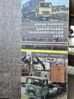 Organizarea transporturilor auto - Stefan Chitescu