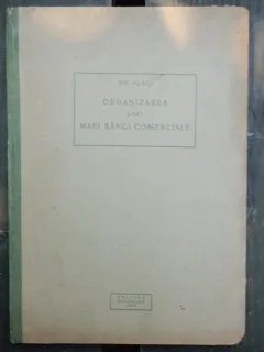 ORGANIZAREA UNEI MARI BANCI COMERCIALE - GH. ALACI