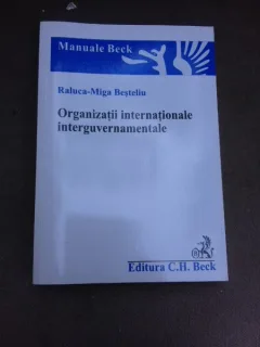 Organizatii internationale interguvernamentale - Raluca Miga Besteliu