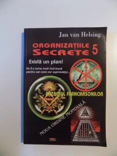 Organizatiile secrete 5. Razboiul francmasonilor. Noua ordine mondiala – Jan van Helsing