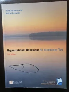 Organizational Behaviour: An Introductory Text - David Buchanan, Andrzej Huczynski