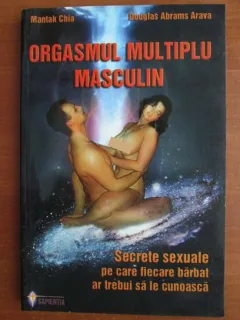 ORGASMUL MULTIPLU MASCULIN - MANTAK CHIA