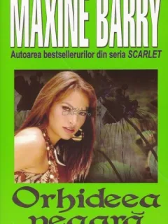 ORHIDEEA NEAGRA - MAXINE BARRY
