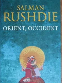 Orient, occident - Salman Rushdie