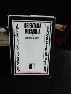 ORIENTALIA MIRABILIA - CONSTANTIN DANIEL