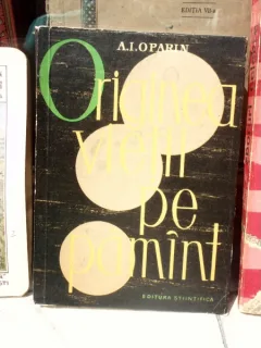 ORIGINEA VIETII PE PAMINT , A.I. OPARIN