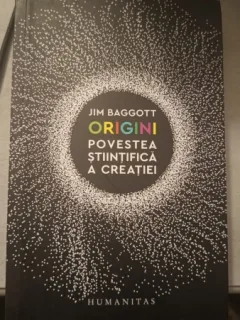 Origini , Povestea Stiintifica a Creatiei - Jim Baggott