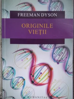 Originile vietii - Freeman Dyson