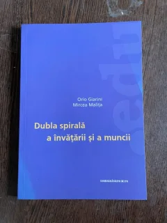 Orio Giarini, Mircea Malita - Dubla spirala a invatarii si a muncii