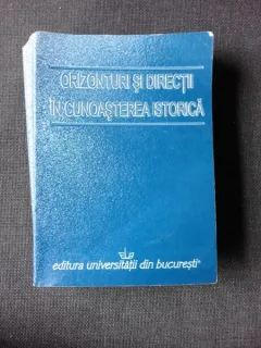 ORIZONTURI SI DIRECTII IN CUNOASTEREA ISTORICA - ALIN CIUPALA EDITOR